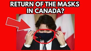 Masks Coming Back in Canada??