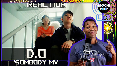 D.O. 디오 'Somebody' MV | Reaction