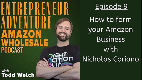 EA9 How to Form Your Amazon Business with Nicholas Coriano