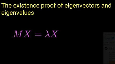 The existence proof of eigenvectors and eigenvalues