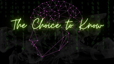 The Choice to Know #37