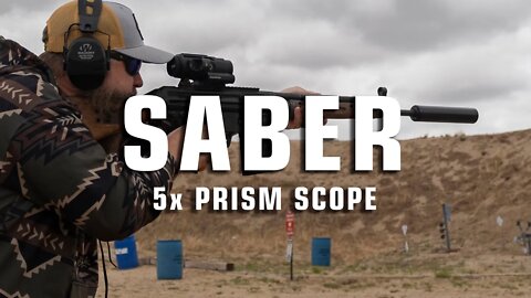 THE SABER 5x PRISM SCOPE!