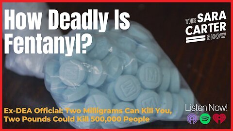 How Deadly Is Fentanyl?