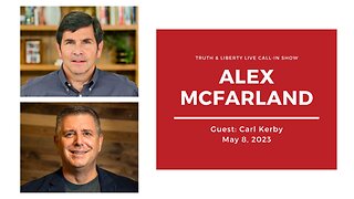 Truth & Liberty Live Call-In Show with Alex McFarland