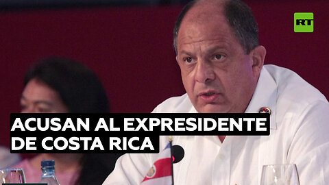Acusan al expresidente de Costa Rica Luis Guillermo Solís