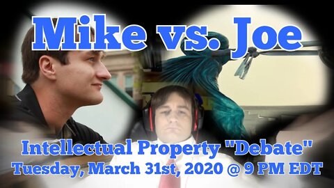 Mike vs. Joe D: A "Debate" on Intellectual Property