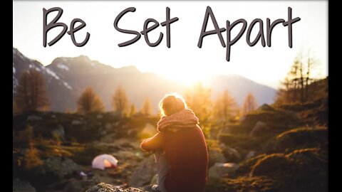 What does it mean to be set apart for God?