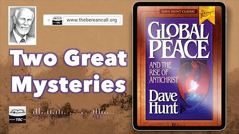 Global Peace and the Rise of Antichrist: Two Great Mysteries