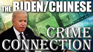 The Biden/Chinese Crime Connection