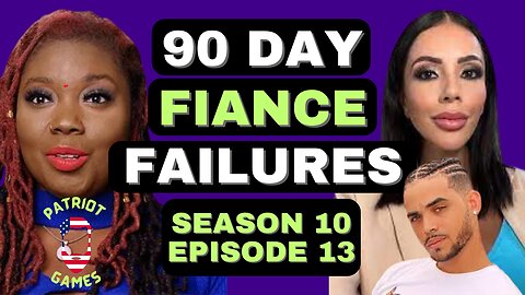 90 Day Fiance: Season 10 Episode 13 - Failures