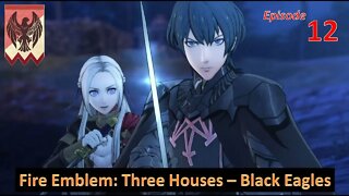 Let's Play Fire Emblem: Three Houses l Black Eagle House (Edelgard Path) l EP12