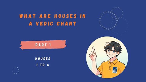 What are houses in a vedic chart Part 1
