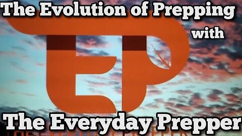A perspective from 40 years of PREPPING. The Everyday Prepper ep.41