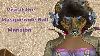 Visi at the Masquerade Ball Mansion