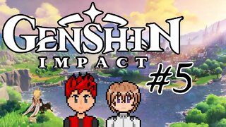 Genshin Impact #5 - Chatting While Things Happen