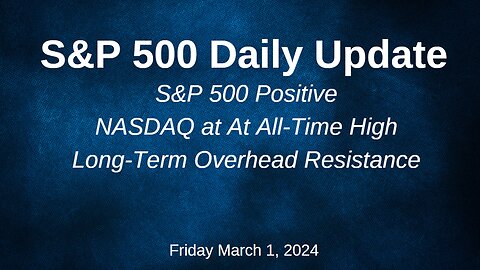 S&P 500 Daily Market Update for Friday March 1, 2024