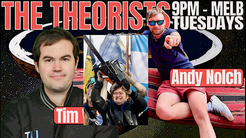 New Argentine President, Covid News, Dan Andrews Golf Ban-The Theorists Ep18
