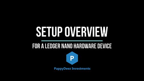Ledger Nano Setup Overview