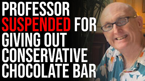 Professor SUSPENDED For Giving Out Conservative Chocolate Bar From Daily Wire