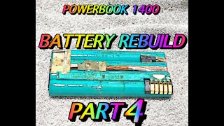 HOW TO REBUILD THE POWERBOOK 1400 BATTERIES PART 4