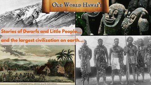 Old World Hawai'i - Menehune Dwarfs, Celestial Way-finding, Captain Cook