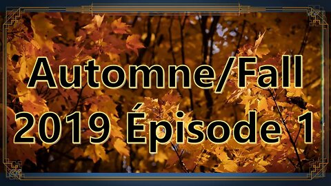 Fall/Automne 2019 épisode 1