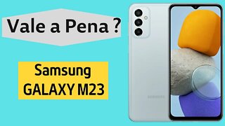 Vale a pena comprar o Galaxy M23? É bom?