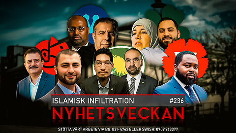 Nyhetsveckan 236 - Islamisk infiltration, vad är Sverige, WHO-faran