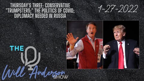 Thursday's Three: Conservative "Trumpsters;" The Politics Of COVID; Diplomacy Needed In Russia