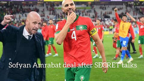 Sofyan Amrabat deal after SECRET talks