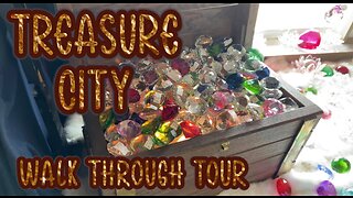 Treasure City Walk Through Tour