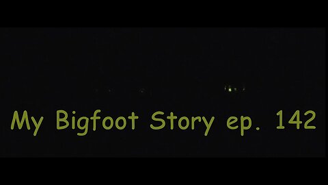 My Bigfoot Story Ep. 142 - Mysterious Light In The Swamp