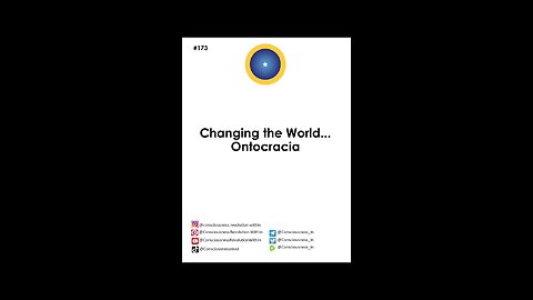 #173 Chaging the World... Ontocracia