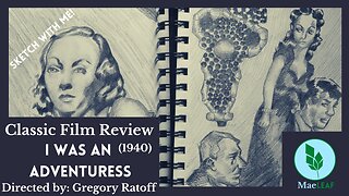 I was an Adventurous (1940) Comedy, Adventure Review Ep. 2: Sketch with Me I MaeLeaf