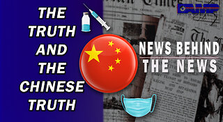 The Truth and the Chinese Truth | NEWS BEHIND THE NEWS May 2nd, 2023