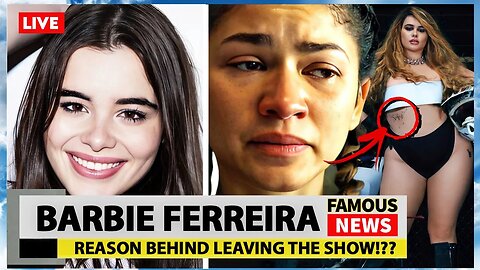 Barbie Ferreira Left Euphoria Cast Because of This?! | Famous News