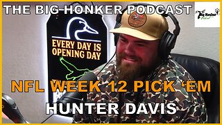 The Big Honker Podcast BONUS EPISODE: NFL Week 12 Pick 'Em - Hunter Davis