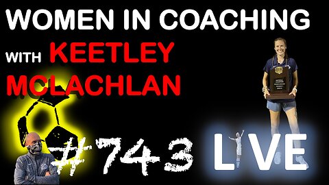 Women in coaching with Keetley McLachlan | E743