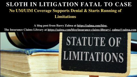 SLOTH IN LITIGATION FATAL TO CASE