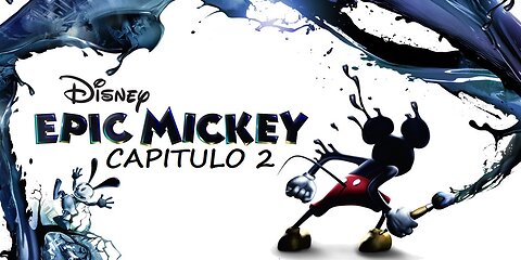 EPIC MICKEY - GAMEPLAY NINTENDO WII - CAPITULO 2