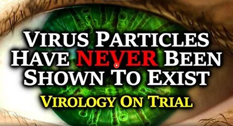THE PSEUDOSCIENCE OF VIROLOGY: TYRANNY-ENABLING SARS-COV-2 CLAIMS DON'T MEET ANY STANDARD OF PROOF
