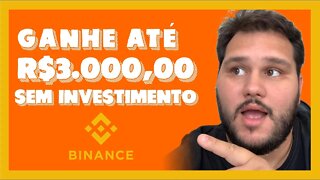 Ganhe dinheiro sem investimento. Até R$ 3.000,00 em 2 passos na Binance [ENCERRADO]