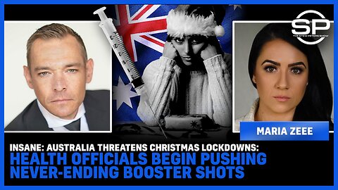 INSANE: Australia Threatens CHRISTMAS LOCKDOWNS: Health Officials Begin Pushing Never-Ending Booster Shots