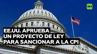 EE.UU. aprueba un proyecto de ley para sancionar a la CPI