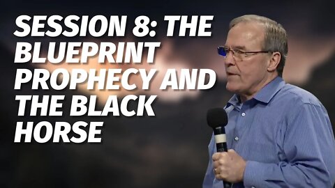 Session 8: The Blueprint Prophecy and the Black Horse
