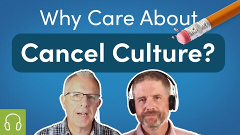 Being a Christian In a Cancel Culture | Cancel Culture Series #1