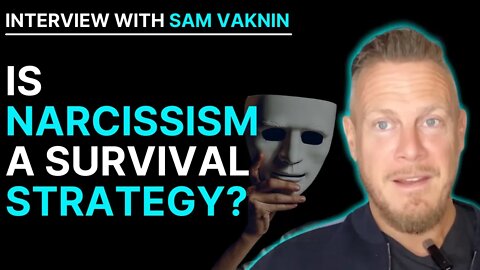 THE SAM VAKNIN INTERVIEW - IS NARCISSISM A SURVIVAL STRATEGY FOR THE 21st CENTURY? HD