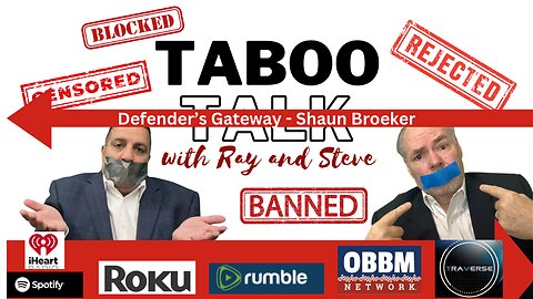 Meet Defenders Gateway, Shaun Broeker - Taboo Talk TV With Ray & Steve