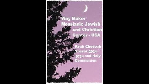 Rosh Chodesh Shevat 2024 -5784 and Holy Communion