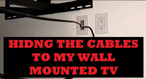 Making My Power and HDMI Cables Hidden Behind My Wall Mount TV.